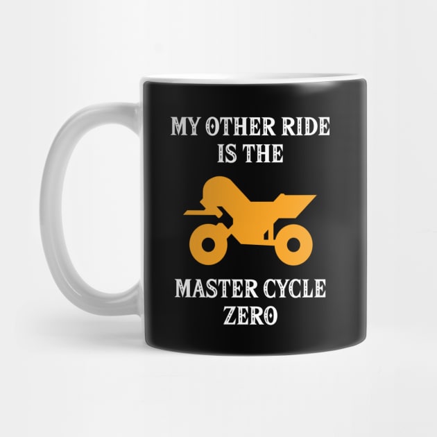 My Other Ride Is The Master Cycle Zero by inotyler